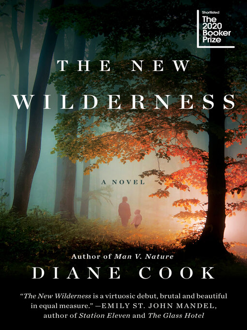 Title details for The New Wilderness by Diane Cook - Available